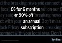 Bury Times readers can subscribe for just £6 for 6 months in this Black Friday sale